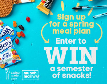 Sign up for a spring meal plan Enter to Win a semester of snacks!  Eating made Easy | Munch Mail